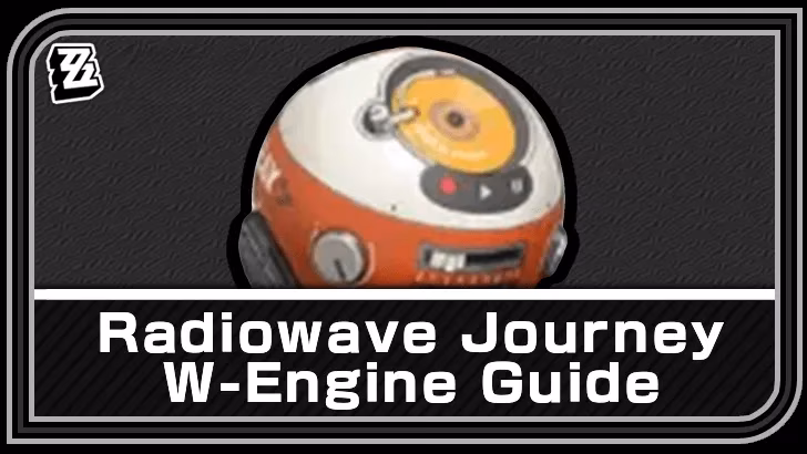 radiowave-journey-w-engine-guide-stats-best-agents-and-acquisition-in-zzz-image-0
